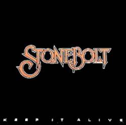 Stonebolt : Keep It Alive
